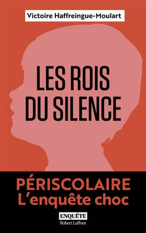Les rois du silence : périscolaire, l'enquête choc
