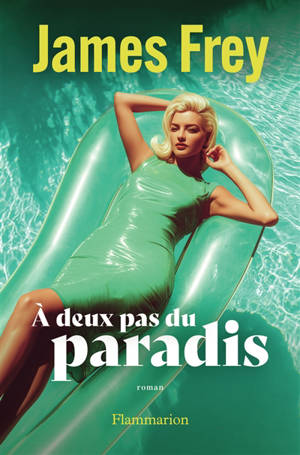 A deux pas du paradis