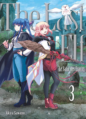 The last elf : le salut des esprits. Vol. 3