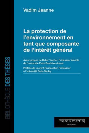 La protection de l'environnement en tant que composante de l'intérêt général ?