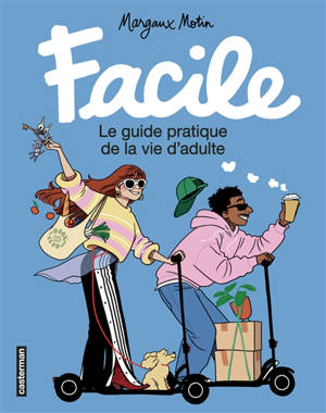 Facile : le guide pratique de la vie d'adulte