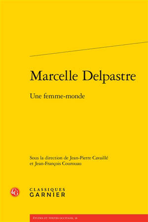 Marcelle Delpastre : une femme-monde