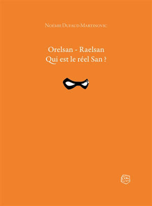 Orelsan, Raelsan : qui est le réel San ?