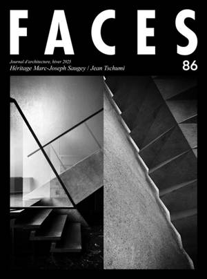 Faces : journal d'architecture, n° 86. Héritage Marc-Joseph Saugey/Jean Tschumi