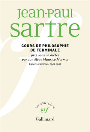 Cours de philosophie de terminale pris sous la dictée par son élève Maurice Mermet : lycée Condorcet, 1942-1943