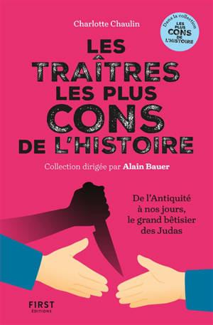 Les traîtres les plus cons de l'histoire : de l'Antiquité à nos jours, le grand bêtisier des Judas