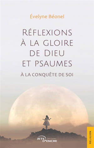 Réflexions à la gloire de Dieu et psaumes : A la conquête de soi