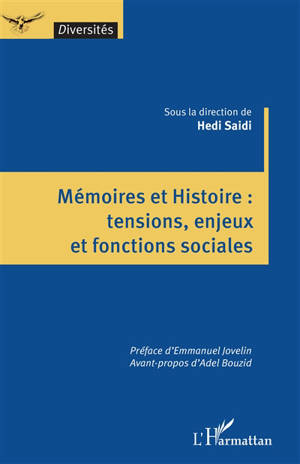 Mémoires et histoire : tensions, enjeux et fonctions sociales