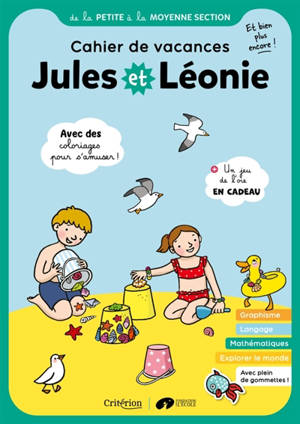 Jules et Léonie, de la petite à la moyenne section : cahier de vacances, et bien plus encore !