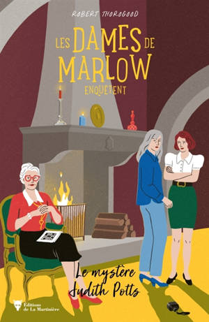 Les dames de Marlow enquêtent. Vol. 5. Le mystère Judith Potts