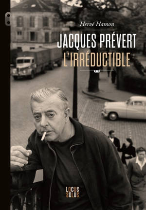Prévert, l'irréductible