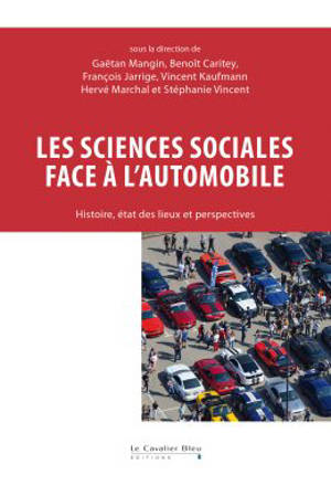 Les sciences sociales face à l'automobile : histoire, état des lieux et perspectives