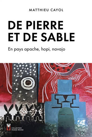 De pierre et de sable : en pays apache, hopi, navajo