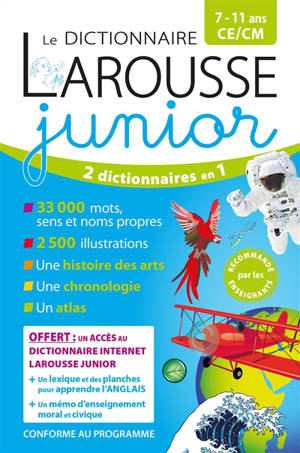 Le dictionnaire Larousse junior, 7-11 ans, CE, CM