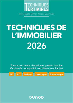 Techniques de l'immobilier 2026 : transaction vente, location et gestion locative, gestion de copropriété, architecture et habitat