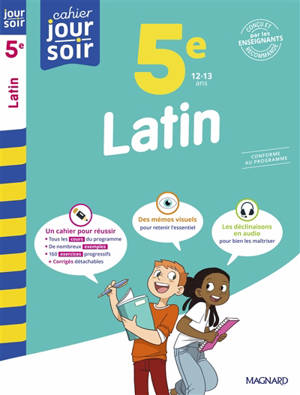 Latin 5e, 12-13 ans : conforme au programme