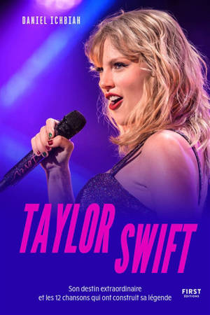 Taylor Swift : son destin extraordinaire et les 12 chansons qui ont construit sa carrière