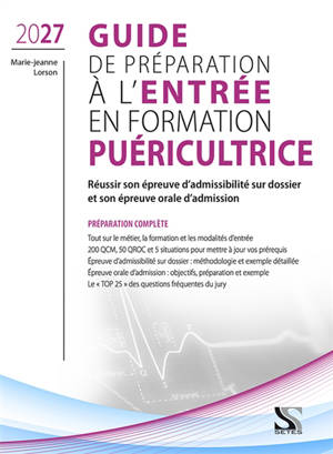 Guide de préparation à l'entrée en formation puéricultrice 2027 : réussir son épreuve écrite d'admissibilité et son épreuve orale d'admission : préparation complète