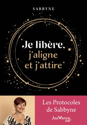 Je libère, j'aligne et j'attire : les protocoles de Sabbyne