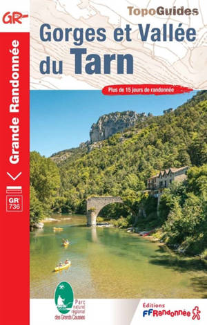Gorges et vallées du Tarn : GR 736 : plus de 15 jours de randonnée