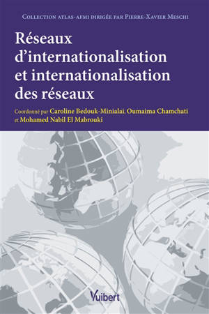 Réseaux d'internationalisation et internationalisation des réseaux