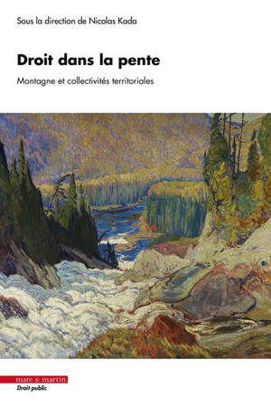 Droit dans la pente : montagne et collectivités territoriales