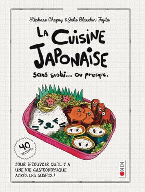 La cuisine japonaise sans sushi... ou presque