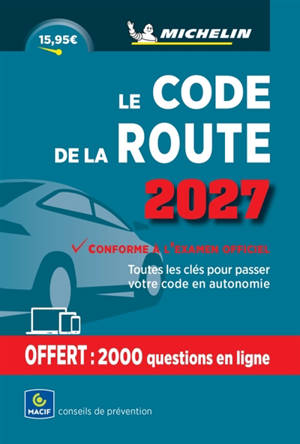 Le code de la route 2027 : toutes les clés pour passer votre code en autonomie : conforme à l'examen officiel