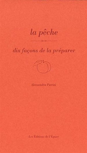 La pêche : dix façons de la préparer