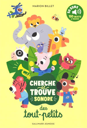 Cherche et trouve sonore des tout-petits : 50 sons, 100 objets à trouver