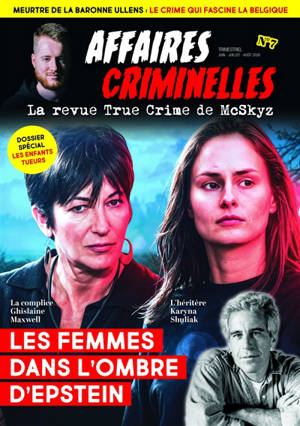 Affaires criminelles, n° 7. Les femmes dans l'ombre d'Epstein. Les enfants tueurs