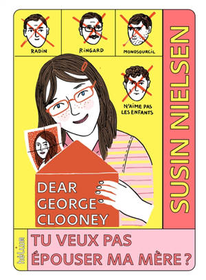 Dear George Clooney : tu veux pas épouser ma mère ?
