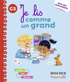 Je lis comme un grand, GS : syllabes, mots, phrases : avec des autocollants