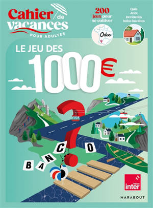 Le jeu des 1.000 euros : cahier de vacances pour adultes