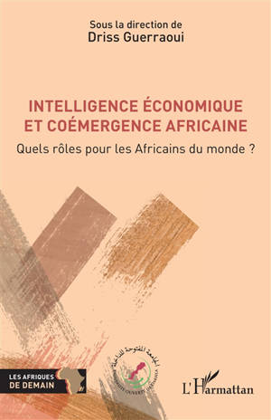 Intelligence économique et coémergence africaine : quels rôles pour les Africains du monde ?