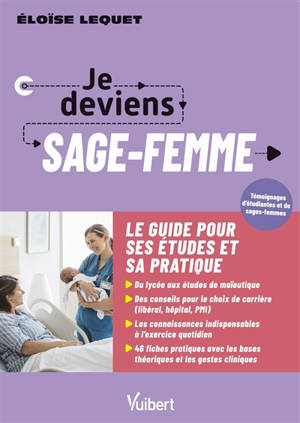 Je deviens sage-femme : le guide pour ses études et sa pratique