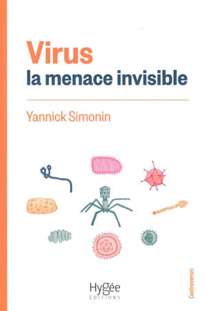 Virus : la menace invisible : environnements, animaux et humains, les origines des pandémies