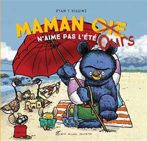 Maman Ours n'aime pas l'été