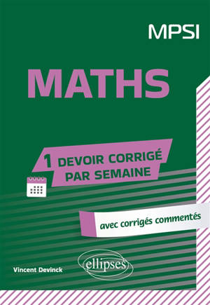 Maths MPSI : avec corrigés commentés