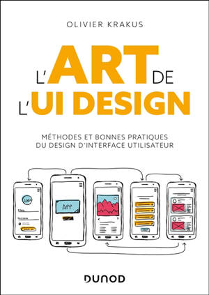 L'art de l'UI Design : méthodes et bonnes pratiques du design d'interface utilisateur