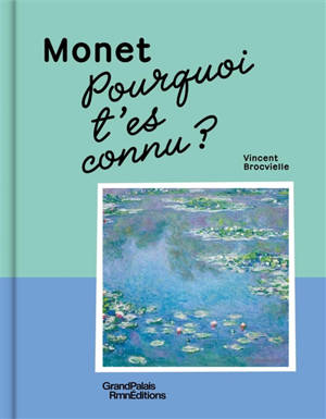 Monet, pourquoi t'es connu ?