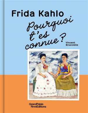 Frida Kahlo, pourquoi t'es connue ?