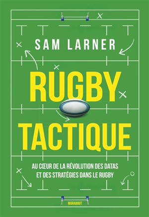 Rugby tactique : au coeur de la révolution des datas et des stratégies dans le rugby