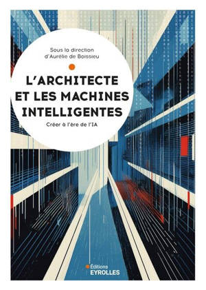L'architecte et les machines intelligentes : créer à l'ère de l'IA