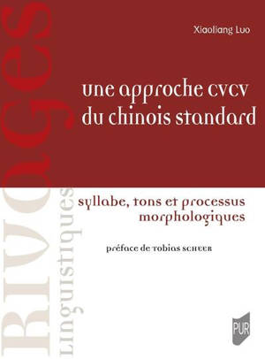 Une approche CVCV du chinois standard : syllabe, tons et processus morphologiques