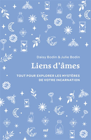Liens d'âmes : tout pour explorer les mystères de votre incarnation