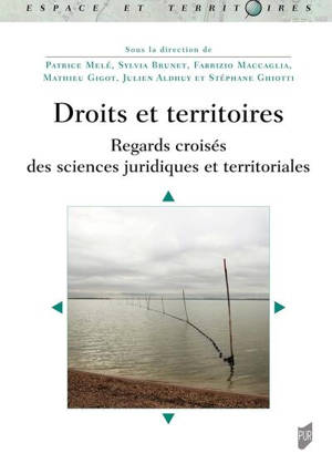 Droits et territoires : regards croisés des sciences juridiques et territoriales