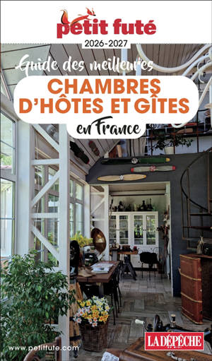 Guide des meilleures chambres d'hôtes et gîtes en France : 2026-2027