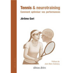 Tennis & neurotraining : comment optimiser vos performances