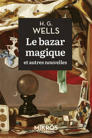 Le bazar magique : et autres nouvelles